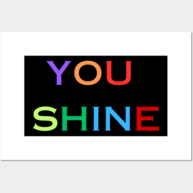 YOU SHINE Wall Art by LVT1415